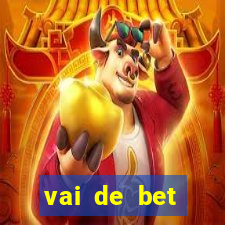 vai de bet esportes da sorte